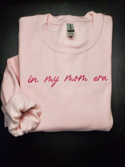 in my mom era embroidered pink sweatshirt