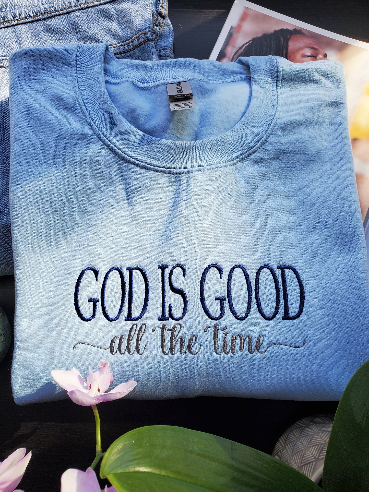 God is Good All The Time Embroidered Unisex Sweatshirt